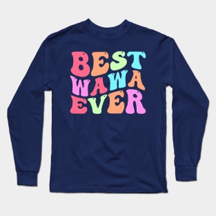 Best Wawa Ever groovy Long Sleeve T-Shirt